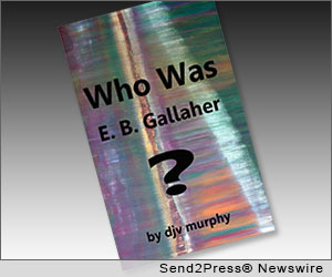 Who Was E. B. Gallaher