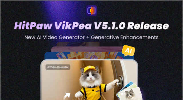 Software: HitPaw VikPea V5.1.0 Launched: Unveiling AI Video Generator, AI Generative Model, and Enhanced Frame Interpolation for Next-Level Video Creation