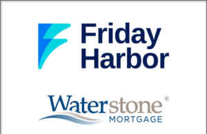 Software: Friday Harbor partners with Waterstone Mortgage to expand underwriting capacity