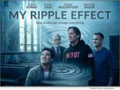 FILM: ‘My Ripple Effect’ Inspires Everyday Heroes: New Faith Film Starring Dean Cain, Kevin Sorbo and Eddie McClintock Premieres April 1