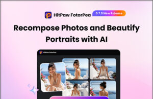 Software: HitPaw FotorPea V5.7.0 Unveils New Pro Look for Better-Composed Photos, Natural Facial Beauty, and HD Restoration