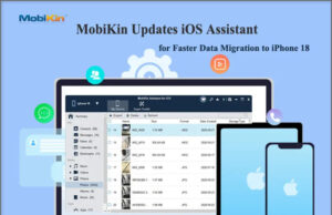 Software: MobiKin Updates iOS Assistant for Faster Data Migration to iPhone 18